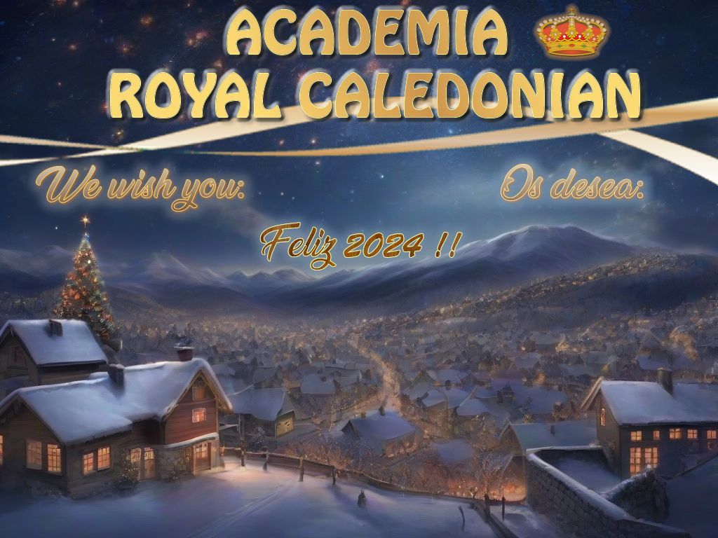 FELIZ 2024 OS DESEA LA ACADEMIA ROYAL CALEDONIAN ARNEDO HAPPY NEW 2024 !!
